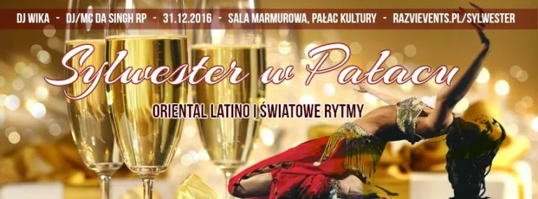 Sylwester w Pałacu 2016/2017 - orientalne, latynoskie i światowe rytmy!