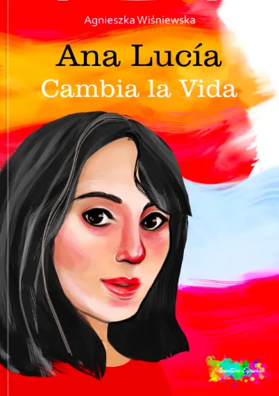 Seria książek do nauki hiszpańskiego „ANA LUCÍA” 