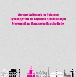 Przewodnik po Warszawie dla uchodźców (PL, RUS, ENG)