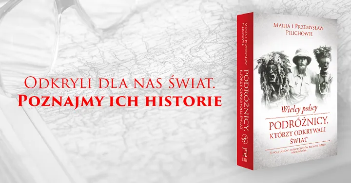 Spotkanie autorskie z Marią i Przemysławem Pilichami wokół książki 'Wielcy polscy podróżnicy, którzy odkrywali świat'