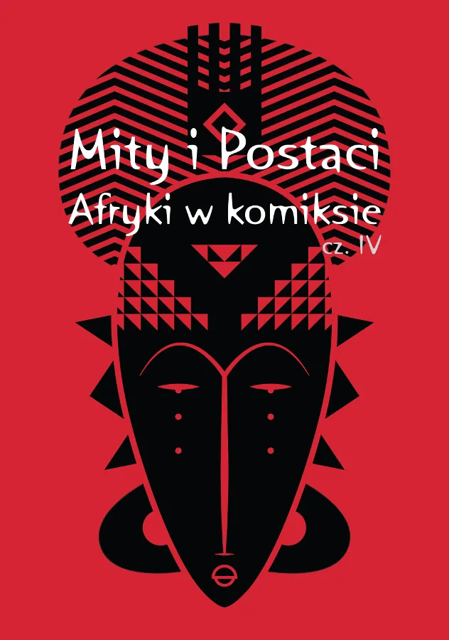 „Mity i postaci Afryki w komiksie” - promocja albumu - Afrykański Weekend Kulturalny w ramach Festiwalu AfryKamera